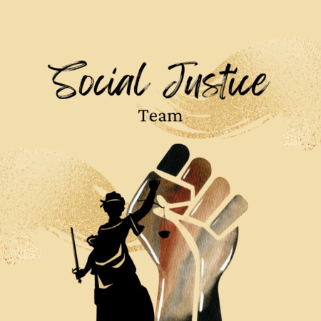 artist's rendering of symbolic justice figure (a blindfolded woman holding a scale in her left hand and a sword in her right hand) next to an upraised fist, all beneath the words Social Justice Team
