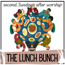 Cartoon depiction of a group of people sitting at a round table eating a meal, shown from above. The words "The Lunch Bunch" are prominently written at the bottom of the image, and above the image there is text that says "second Sundays after worship"